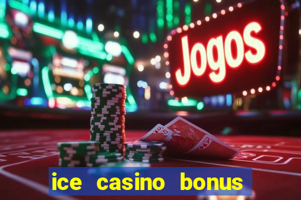 ice casino bonus 25 euro